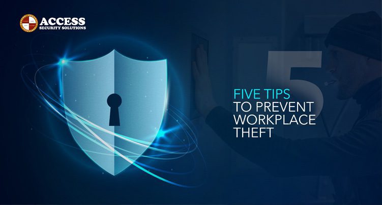Five Tips To Prevent Workplace Theft