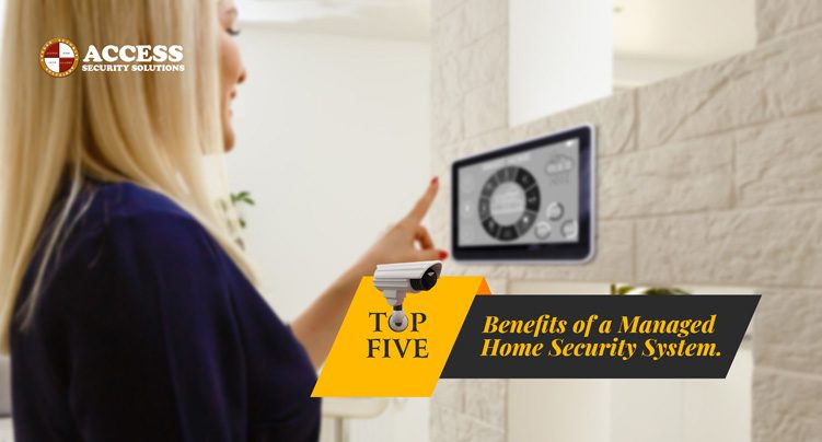 Top Five Benefits of a Managed Home Security System